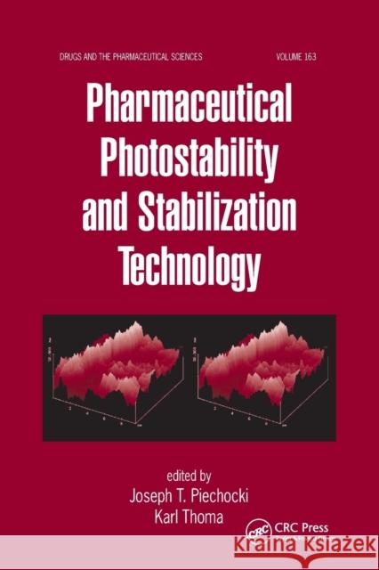 Pharmaceutical Photostability and Stabilization Technology Joseph T. Piechocki Karl Thoma 9780367390358 CRC Press - książka