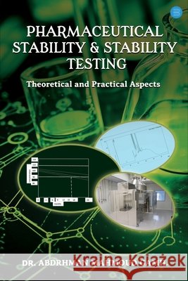 Pharmaceutical Stability & Stability Testing: Theoretical and Practical Aspects Prof Abdrhman Mahmou 9789371396226 Bluerose Publishers - książka