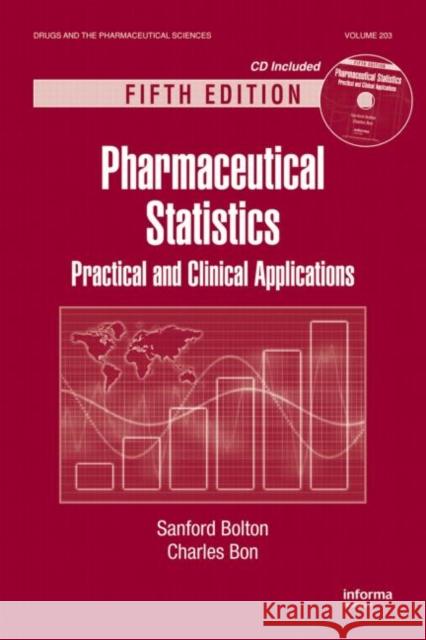 pharmaceutical statistics: practical and clinical applications, fifth edition  Bolton, Sanford 9781420074222 Informa Healthcare - książka