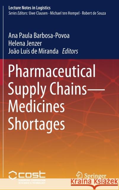 Pharmaceutical Supply Chains - Medicines Shortages Ana Paula Barbosa-Povoa Helena Jenzer Joao Luis D 9783030153977 Springer - książka