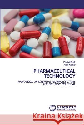 Pharmaceutical Technology Pankaj Bhatt Ajeet Kumar 9786200484291 LAP Lambert Academic Publishing - książka