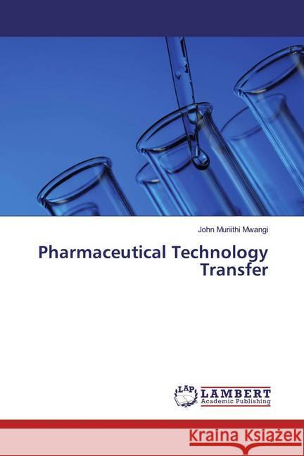 Pharmaceutical Technology Transfer Muriithi Mwangi, John 9783330056848 LAP Lambert Academic Publishing - książka