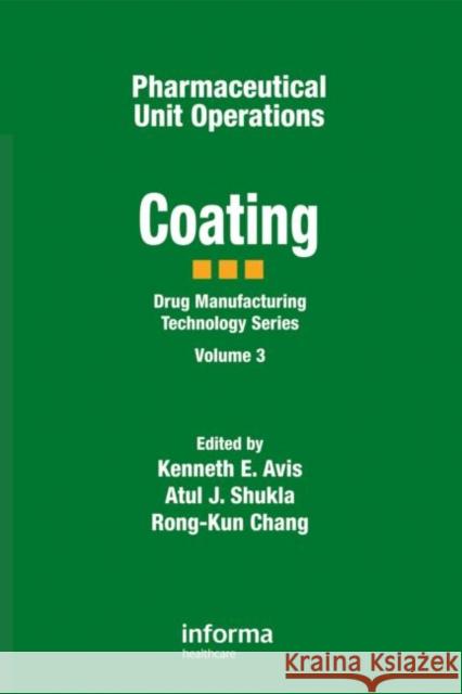 Pharmaceutical Unit Operations : Coating Avis E. Avis Kenneth E. Avis Kenneth E. Avis 9781574910827 Informa Healthcare - książka