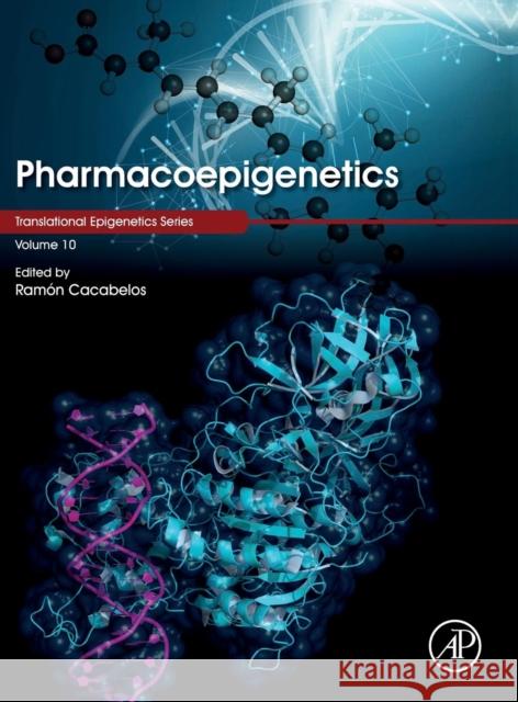 Pharmacoepigenetics: Volume 10 Cacabelos, Ramón 9780128139394 Academic Press - książka