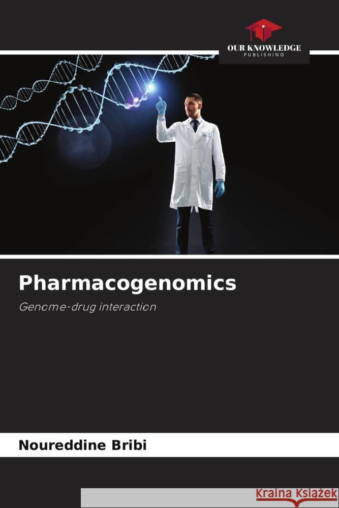Pharmacogenomics Noureddine Bribi 9786206924593 Our Knowledge Publishing - książka