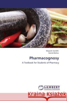 Pharmacognosy Gandhi, Mayank, Bohra, Hamid 9783848482535 LAP Lambert Academic Publishing - książka