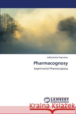 Pharmacognosy Rajendran, JothiLakshmi 9786206154358 LAP Lambert Academic Publishing - książka