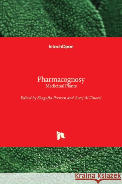 Pharmacognosy: Medicinal Plants Shagufta Perveen Areej Al-Taweel 9781838806101 Intechopen - książka