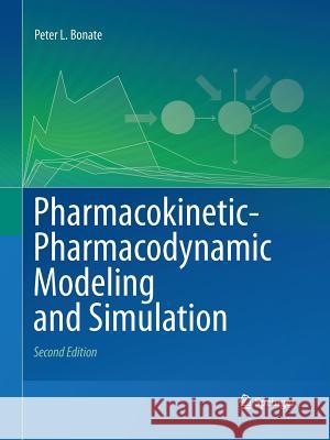 Pharmacokinetic-Pharmacodynamic Modeling and Simulation Peter L. Bonate 9781489973863 Springer - książka