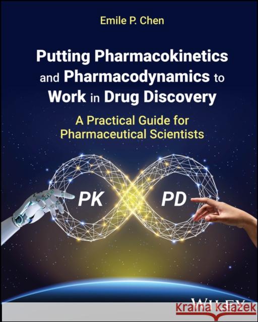 Pharmacokinetics and Pharmacodynamics Applications in Drug Discovery Emile P. Chen 9781119650201  - książka