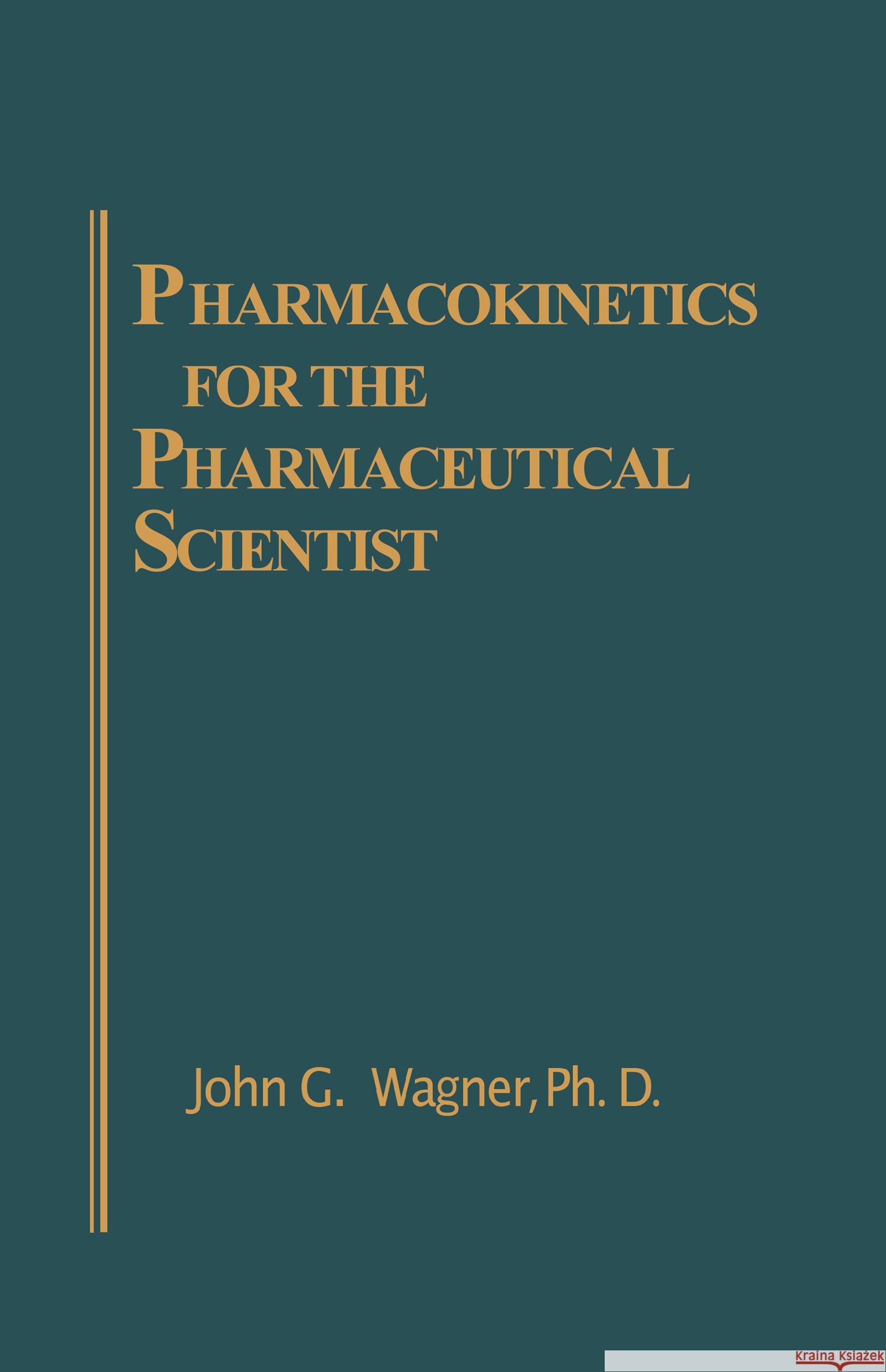 Pharmacokinetics for the Pharmaceutical Scientist John G. Wagner Wagner G. Wagner 9781566760324 CRC - książka