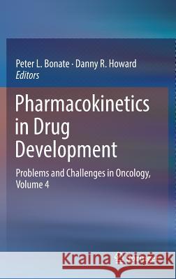 Pharmacokinetics in Drug Development: Problems and Challenges in Oncology, Volume 4 Bonate, Peter L. 9783319390512 Springer - książka