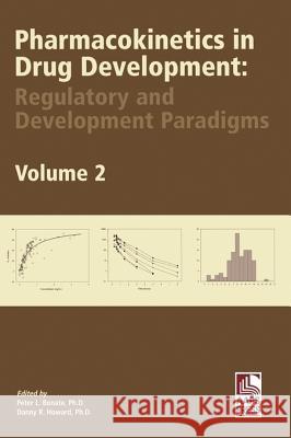 Pharmacokinetics in Drug Development: Regulatory and Development Paradigms (Volume 2) Peter Bonate Peter Bonate Danny Howard 9780971176737 Springer - książka