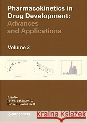 Pharmacokinetics in Drug Development, Volume 3: Advances and Applications Bonate, Peter L. 9781441979360 Not Avail - książka