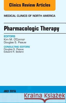 Pharmacologic Therapy, an Issue of Medical Clinics of North America: Volume 100-4 O'Connor, Kim O'Connor 9780323448482 Elsevier - książka