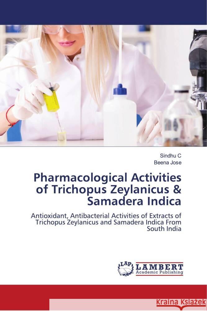 Pharmacological Activities of Trichopus Zeylanicus & Samadera Indica C, Sindhu, Jose, Beena 9786204735375 LAP Lambert Academic Publishing - książka