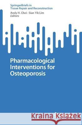 Pharmacological Interventions for Osteoporosis  9789819958252 Springer Nature Singapore - książka