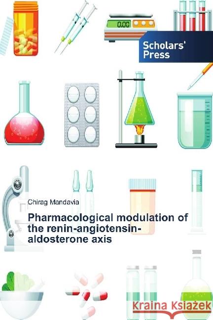 Pharmacological modulation of the renin-angiotensin-aldosterone axis Mandavia, Chirag 9783639764482 Scholar's Press - książka