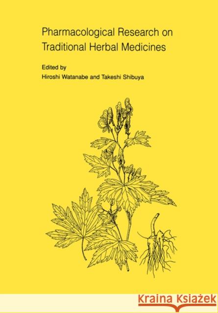 Pharmacological Research on Traditional Herbal Medicines Raymond Bonnett Wantanabee                               H. Watanabe 9789057020544 CRC - książka