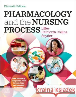 Pharmacology and the Nursing Process Linda Lane Lilley Shelly Rainforth Collins Julie S. Snyder 9780443119415 Elsevier - książka