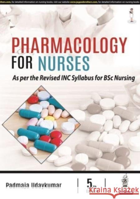 Pharmacology for Nurses Padmaja Udaykumar   9789354655944 Jaypee Brothers Medical Publishers - książka