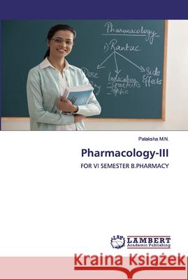 Pharmacology-III M. N., Palaksha 9786200533463 LAP Lambert Academic Publishing - książka