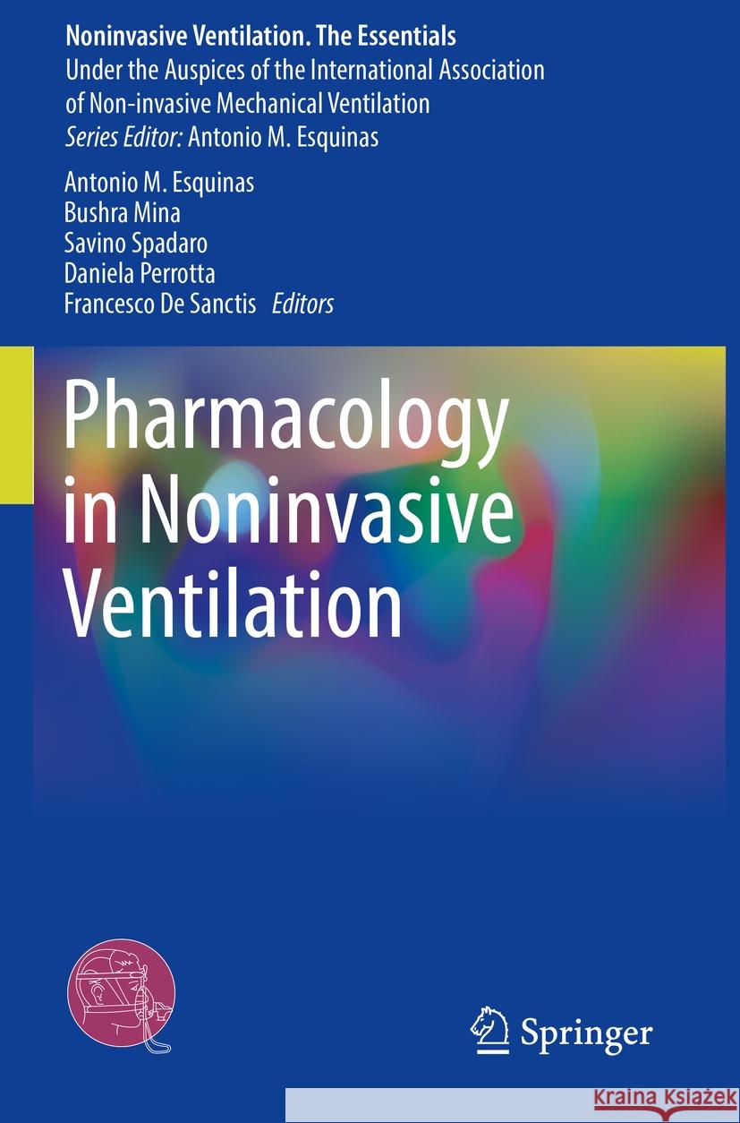 Pharmacology in Noninvasive Ventilation Antonio M. Esquinas, Bushra Mina, Savino Spadaro 9783031446283 Springer International Publishing AG - książka