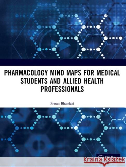 Pharmacology Mind Maps for Medical Students and Allied Health Professionals Prasan Bhandari 9781138351240 CRC Press - książka