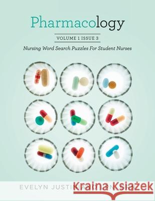 Pharmacology: Nursing Word Search Puzzles For Student Nurses Evelyn Justiniano 9781983517914 Createspace Independent Publishing Platform - książka