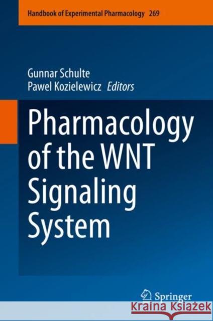 Pharmacology of the Wnt Signaling System Gunnar Schulte Pawel Kozielewicz 9783030854980 Springer - książka