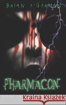 Pharmacon Brian O'Gorman 9781518839719 Createspace Independent Publishing Platform - książka