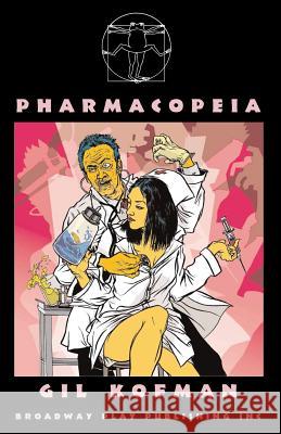 Pharmacopeia Gil Kofman 9780881454253 Broadway Play Publishing Inc - książka