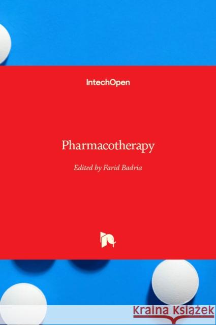 Pharmacotherapy Farid A. Badria 9789535105329 Intechopen - książka