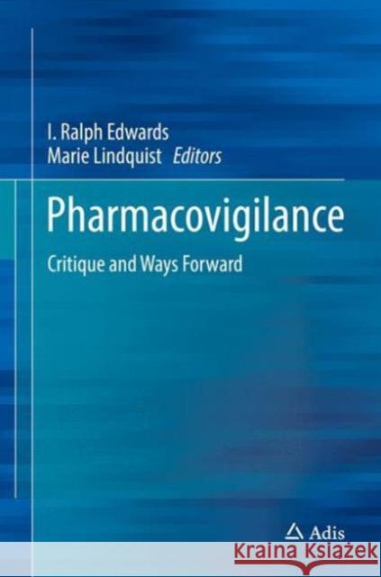 Pharmacovigilance: Critique and Ways Forward Edwards, I. Ralph 9783319403991 Adis - książka