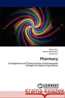 Pharmacy Ankur Jain Hemant Khambete Sanjay Jain 9783848487004 LAP Lambert Academic Publishing - książka