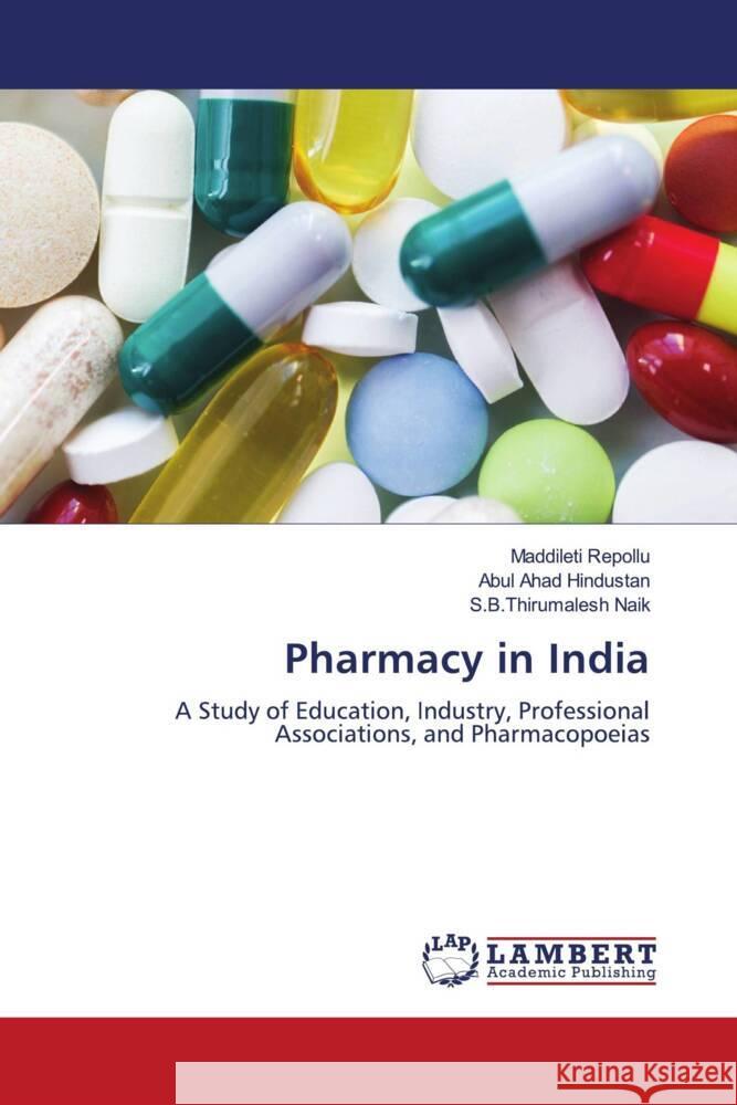 Pharmacy in India REPOLLU, MADDILETI, Hindustan, Abul Ahad, Naik, S.B.Thirumalesh 9786208441647 LAP Lambert Academic Publishing - książka