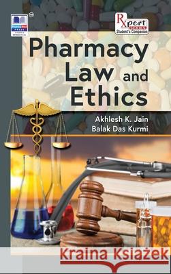 Pharmacy Law and Ethics Akhlesh K. Jain Balak Das Kurmi 9789349562189 Pharmamed Press - książka