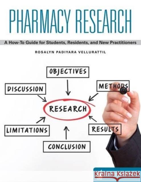 Pharmacy Research: A How-to Guide for Students, Residents, and New Practitioners Rosalyn Padiyara Vellurattil   9781582122649 American Pharmacists Association - książka