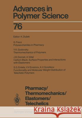 Pharmacy/Thermomechanics/Elastomers/Telechelics Karel Dusek J. B. Donnet S. G. Entelis 9783662151860 Springer - książka