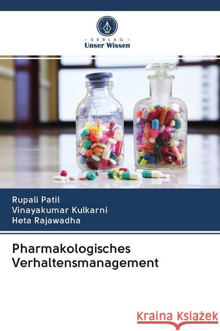 Pharmakologisches Verhaltensmanagement Patil, Rupali; Kulkarni, Vinayakumar; Rajawadha, Heta 9786202702911 Verlag Unser Wissen - książka