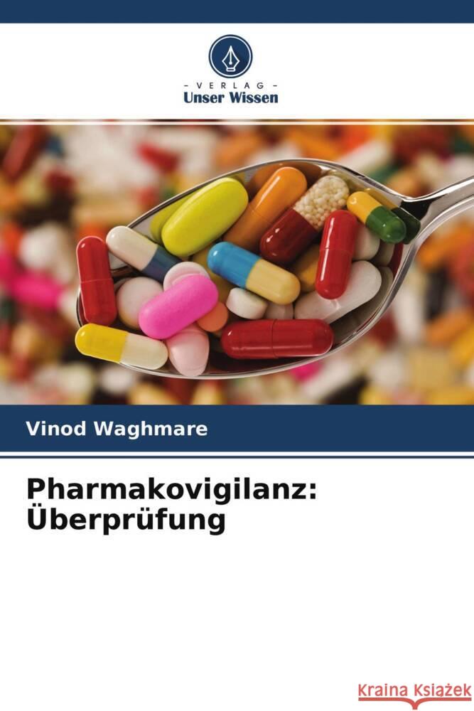 Pharmakovigilanz: Überprüfung Waghmare, Vinod 9786204261737 Verlag Unser Wissen - książka