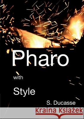 Pharo with Style Stéphane Ducasse 9782322182015 Books on Demand - książka