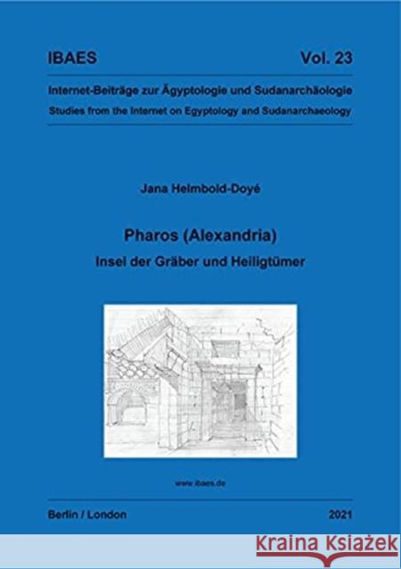 Pharos (Alexandria): Insel Der Gräber Und Heiligtümer Helmbold-Doyé, Jana 9781906137731 Golden House Publications - książka