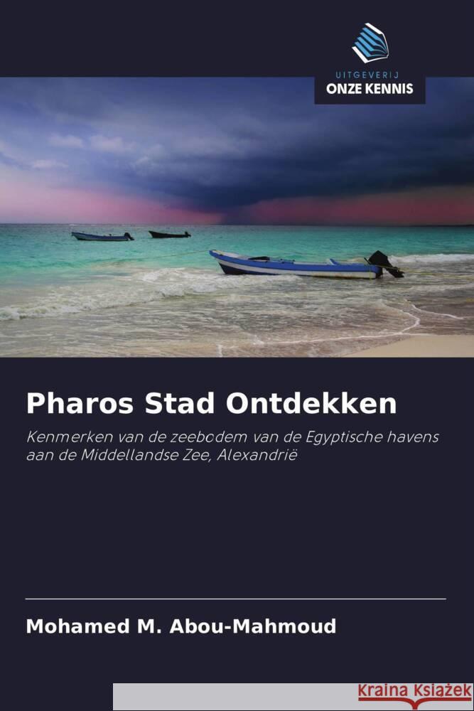 Pharos Stad Ontdekken M. Abou-Mahmoud, Mohamed 9786208368647 Uitgeverij Onze Kennis - książka