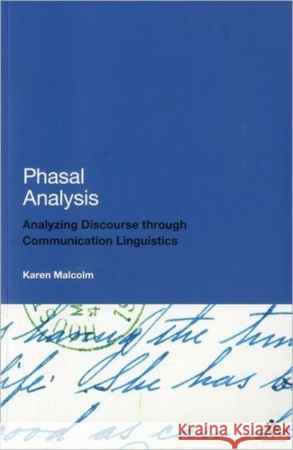 Phasal Analysis: Analysing Discourse Through Communication Linguistics Malcolm, Karen 9781441141644  - książka