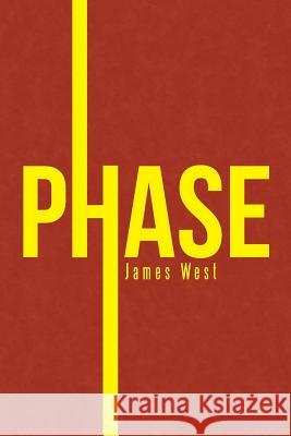 Phase James West 9781491766552 iUniverse - książka