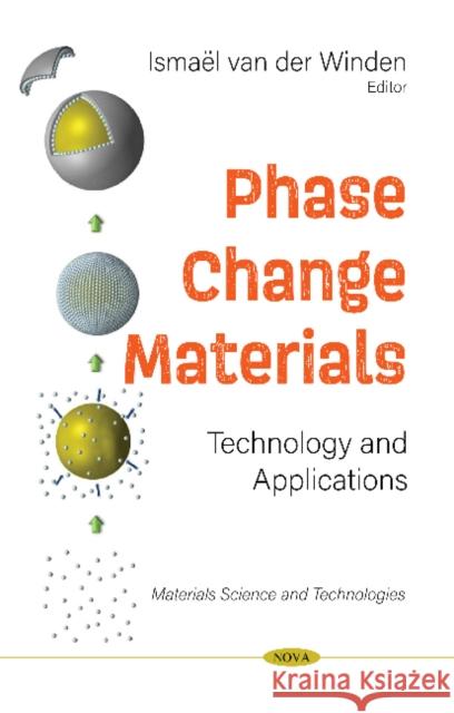 Phase Change Materials: Technology and Applications Ismael van der Winden   9781536175363 Nova Science Publishers Inc - książka