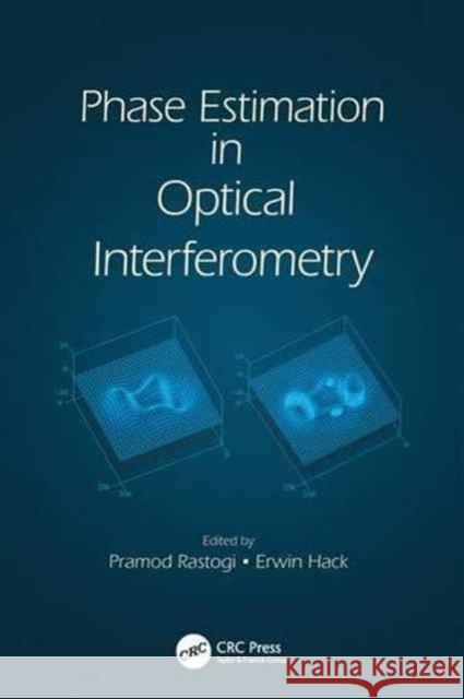 Phase Estimation in Optical Interferometry Pramod Rastogi Erwin Hack 9781138033658 CRC Press - książka