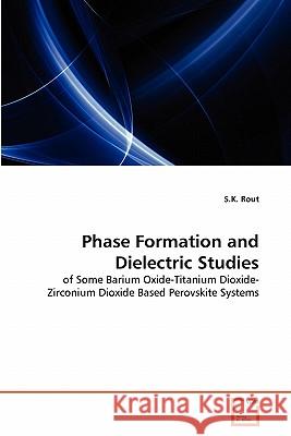 Phase Formation and Dielectric Studies S. K. Rout 9783639295580 VDM Verlag - książka