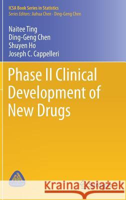 Phase II Clinical Development of New Drugs Naitee Ting Ding-Geng Chen Shuyen Ho 9789811041921 Springer - książka